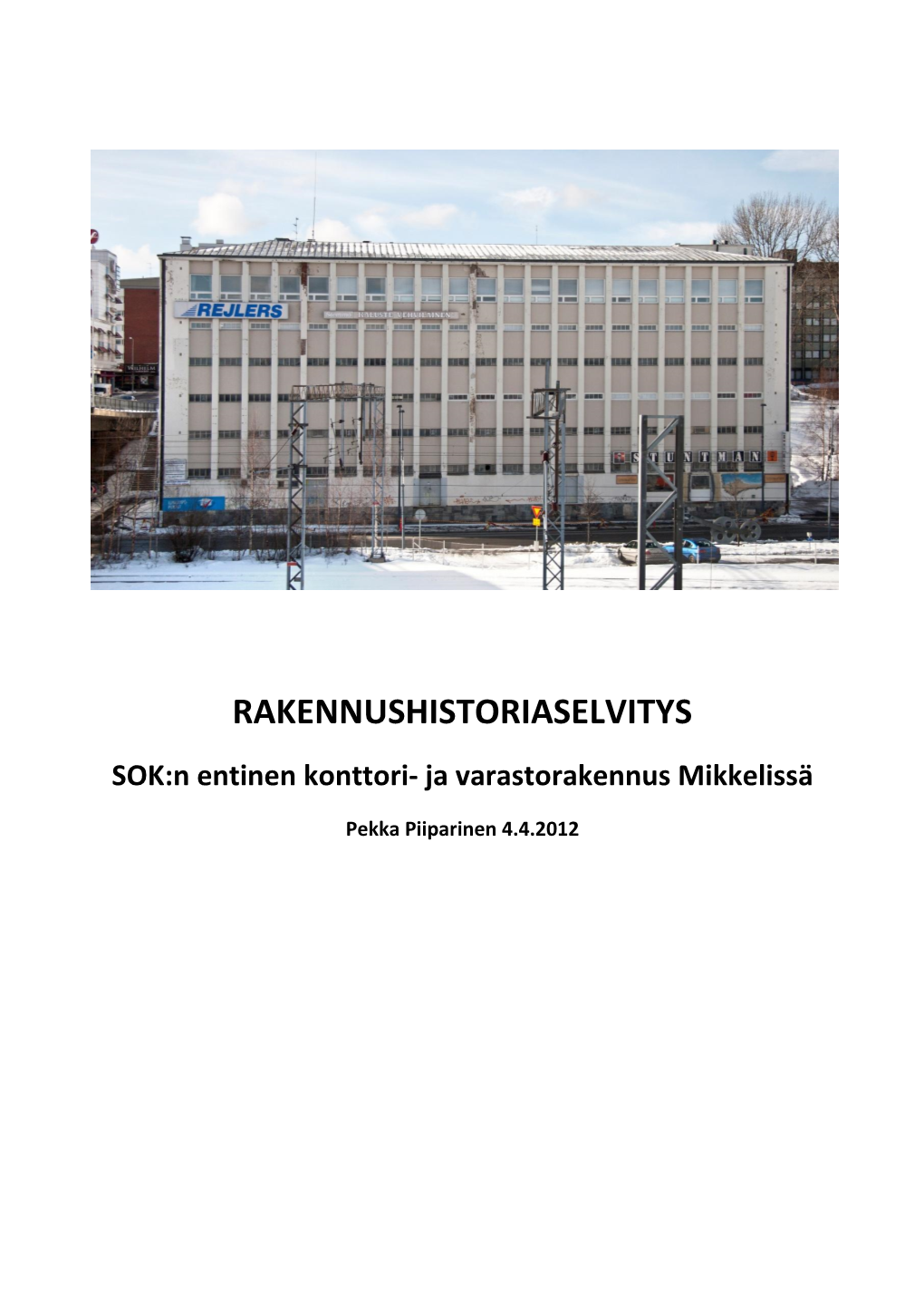 Rakennushistoriaselvitys: Mikkelin Entinen SOK:N Konttori