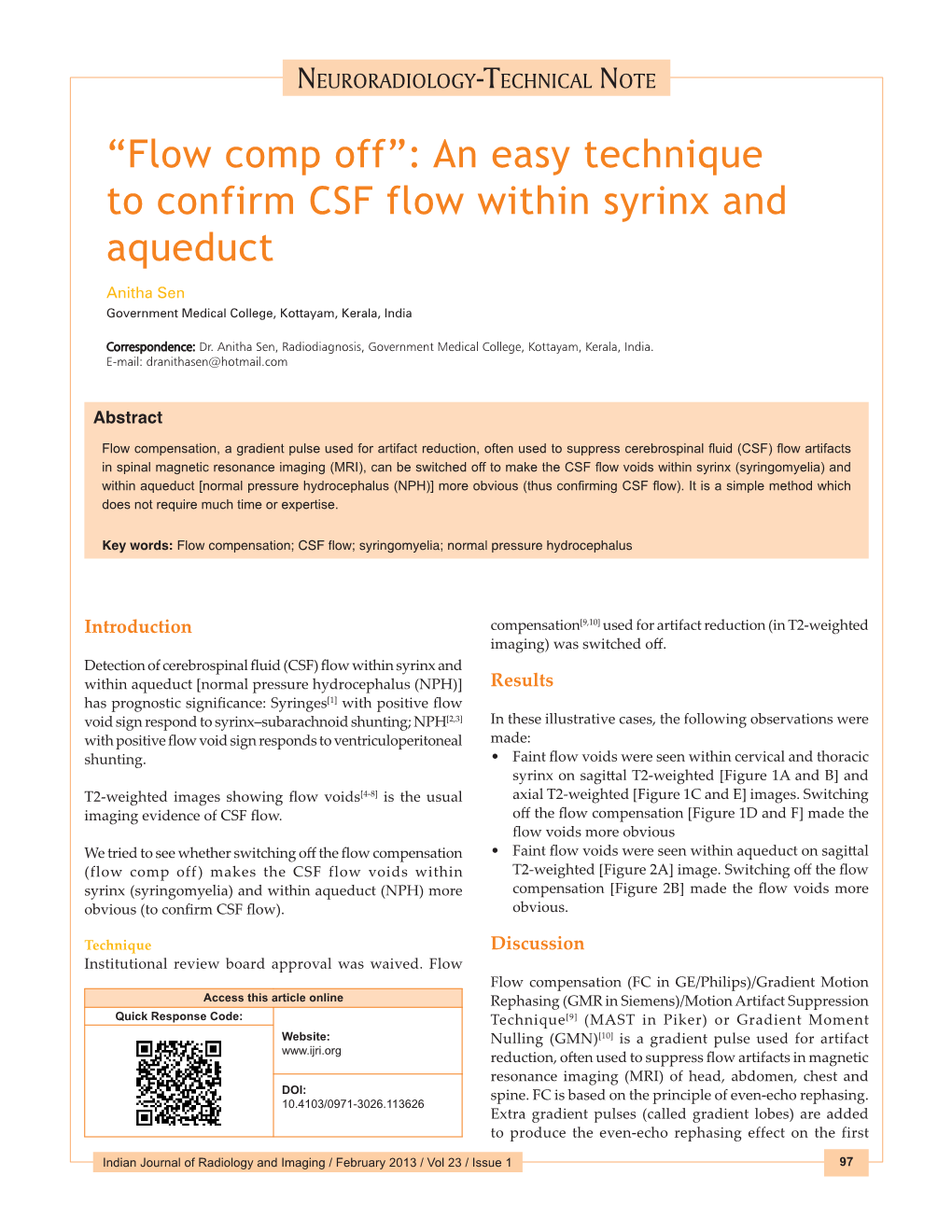 An Easy Technique to Confirm CSF Flow Within Syrinx and Aqueduct Anitha Sen Government Medical College, Kottayam, Kerala, India