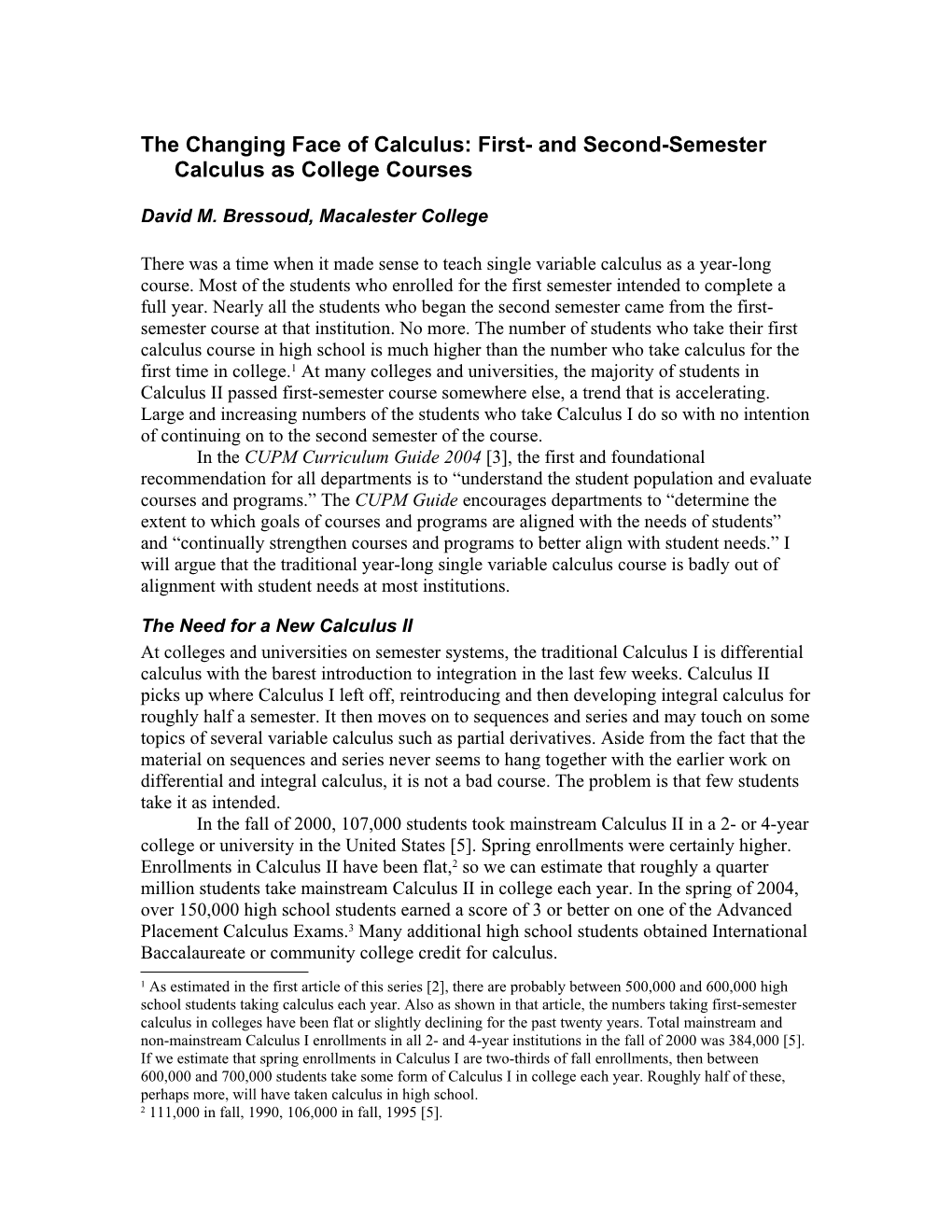 The Changing Face of Calculus: First- and Second-Semester Calculus As College Courses