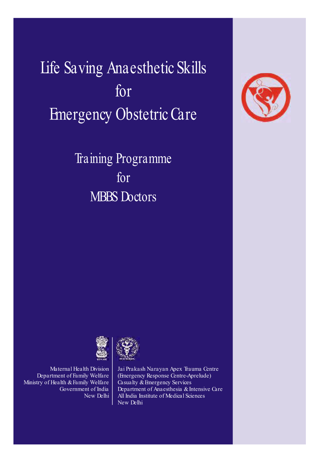 Life Saving Anaesthetic Skills for Emergency Obstetric Care