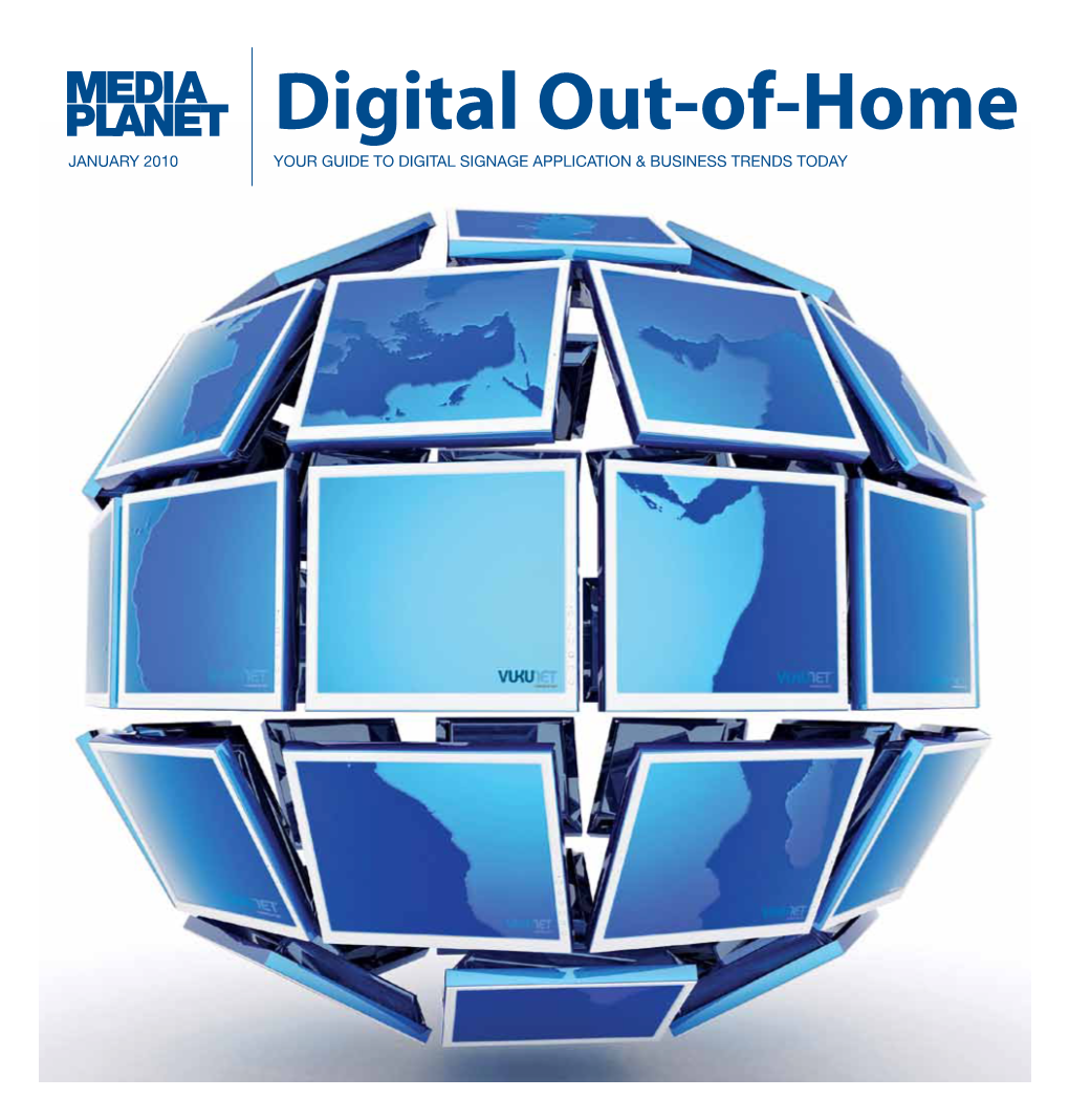 Digital Out-Of-Home January 2010 Your Guide to Digital Signage Application & Business Trends Today 2 Digital Out-OF-HOME Bright Lights In—And For