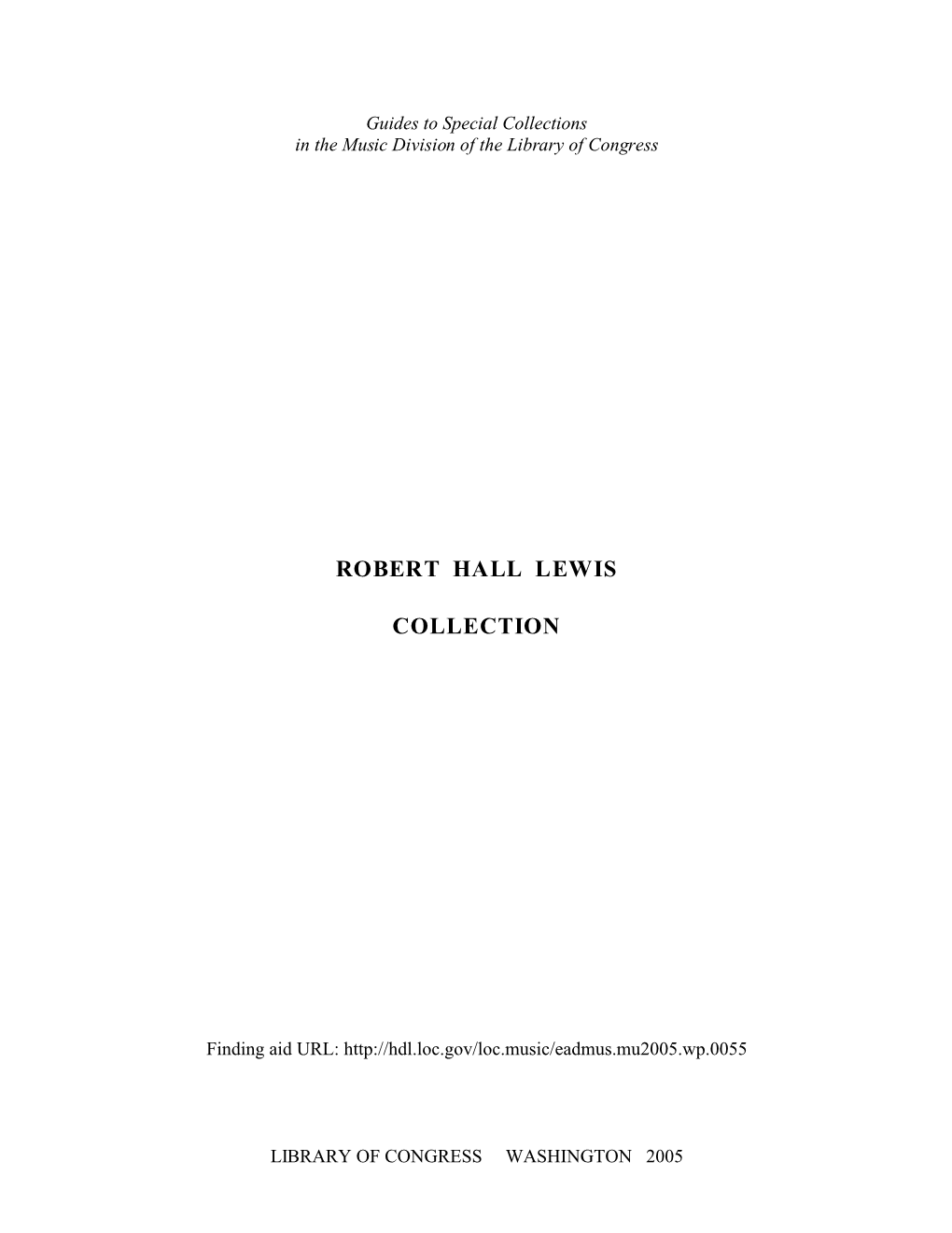 Robert Hall Lewis Collection Were Acquired by the Library of Congress in 2002 As a Gift from His Widow, Barbara Bowersock Lewis