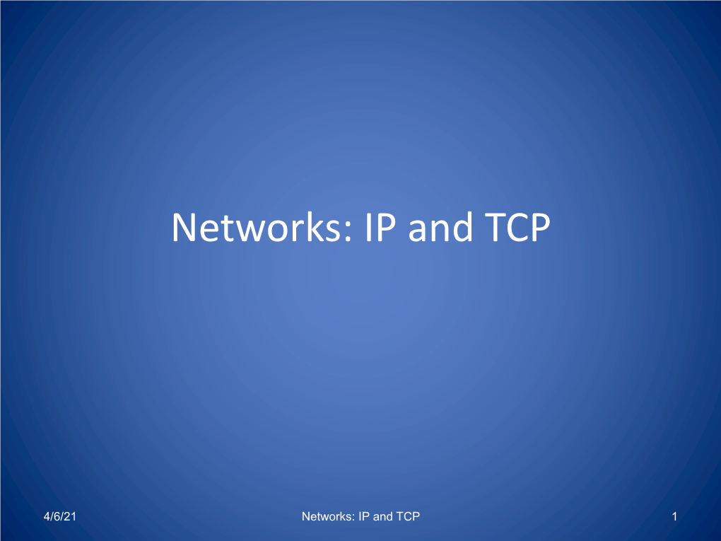 Networks: IP and TCP