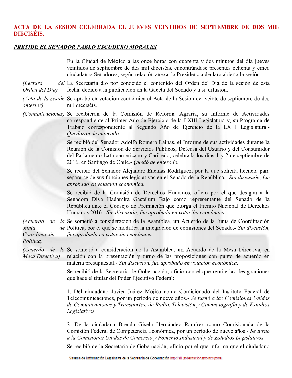 Acta De La Sesión Celebrada El Jueves Veintidós De Septiembre De Dos Mil Dieciséis. Preside El Senador Pablo Escudero Morales