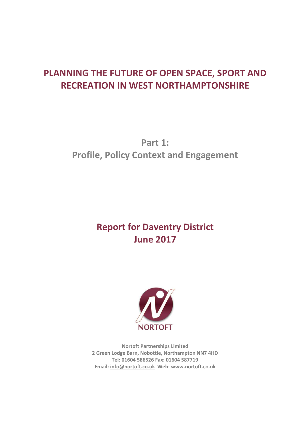 PLANNING the FUTURE of OPEN SPACE, SPORT and RECREATION in WEST NORTHAMPTONSHIRE Part 1