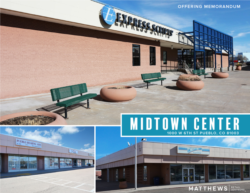 MIDTOWN CENTER 1000 W 6TH ST PUEBLO, CO 81003 Exclusively Listed By