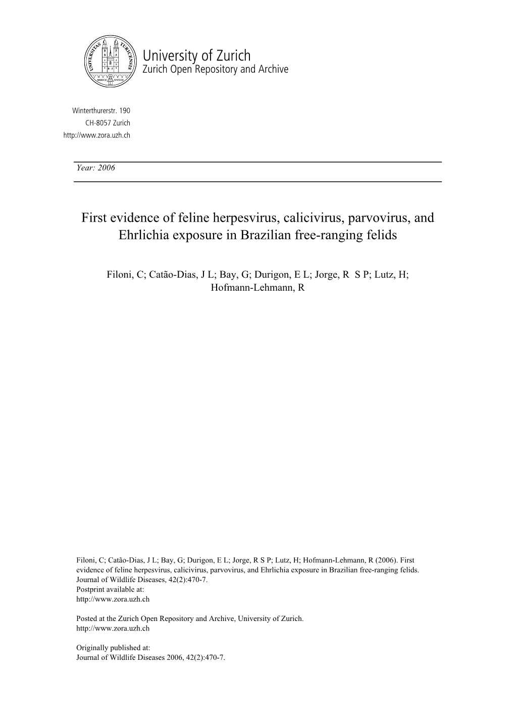 First Evidence of Feline Herpesvirus, Calicivirus, Parvovirus, and Ehrlichia Exposure in Brazilian Free-Ranging Felids