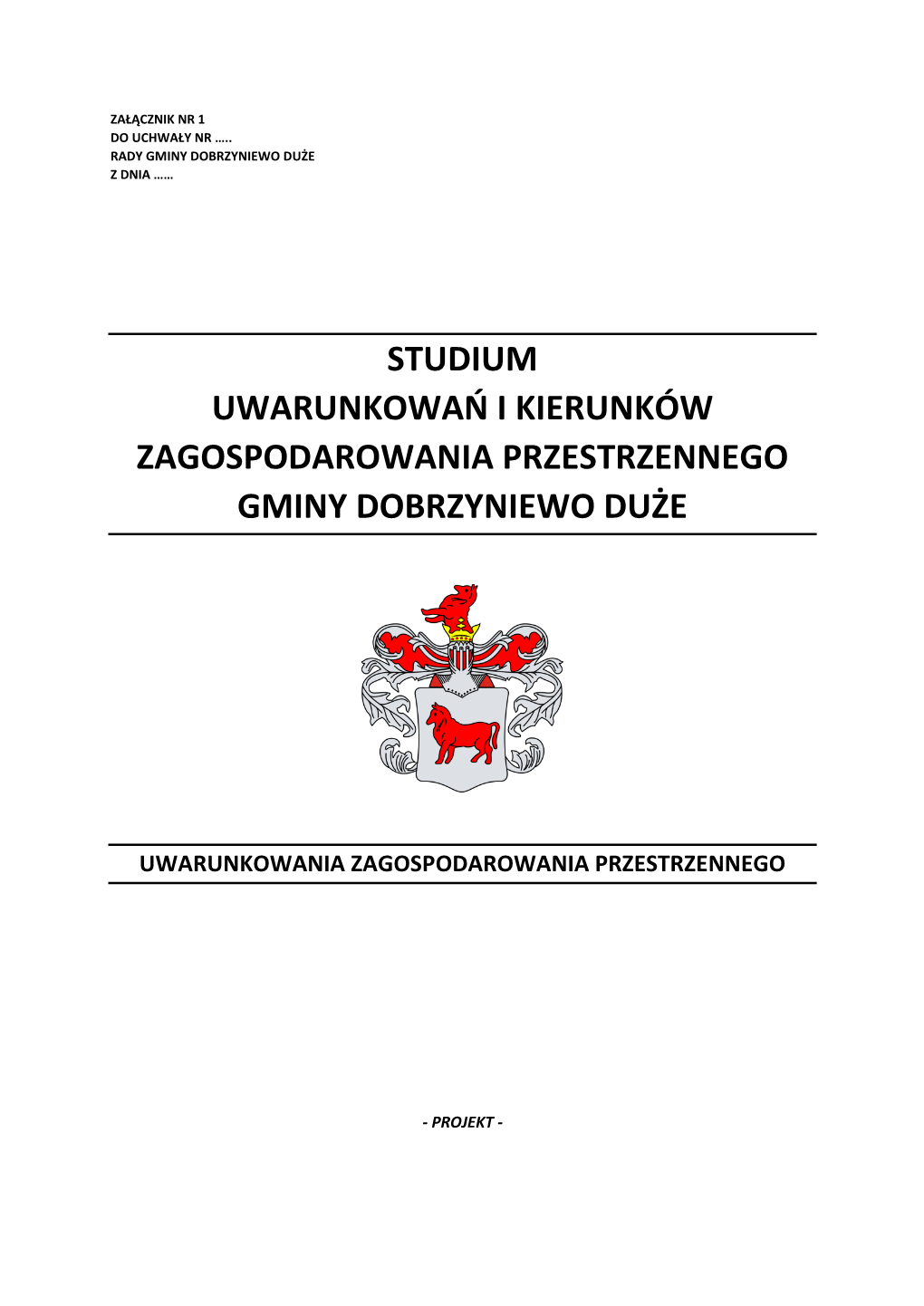 Studium Uwarunkowań I Kierunków Zagospodarowania Przestrzennego Gminy Dobrzyniewo Duże