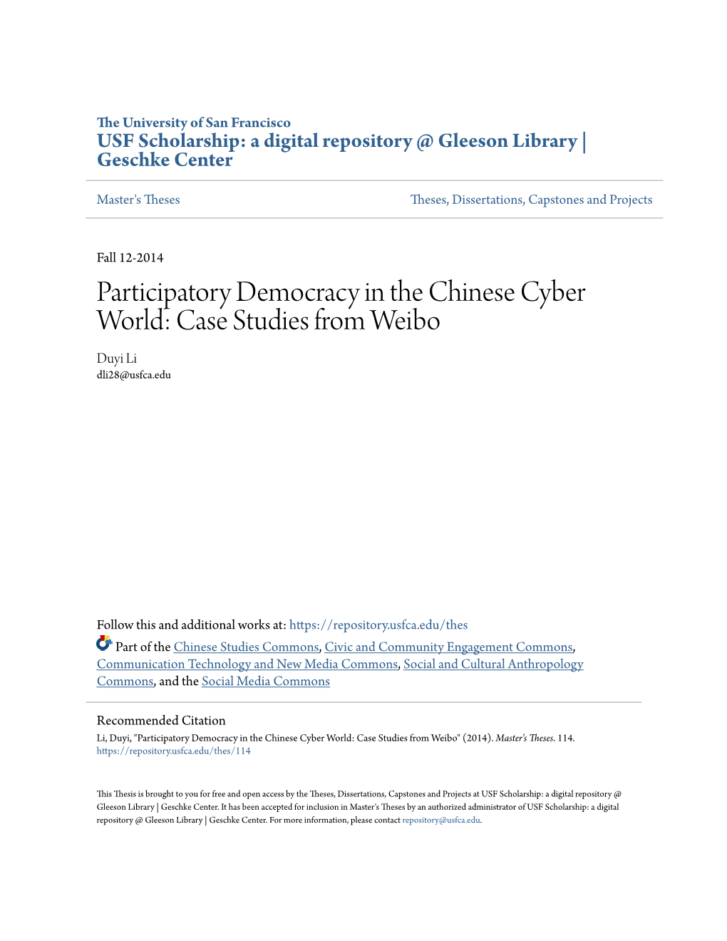 Participatory Democracy in the Chinese Cyber World: Case Studies from Weibo Duyi Li Dli28@Usfca.Edu