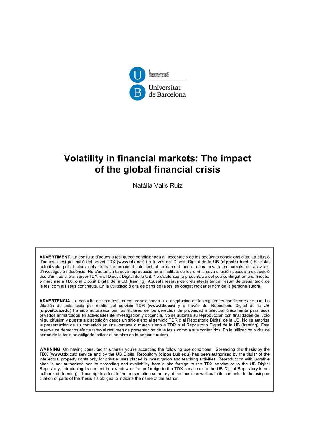 Volatility in Financial Markets: the Impact of the Global Financial Crisis