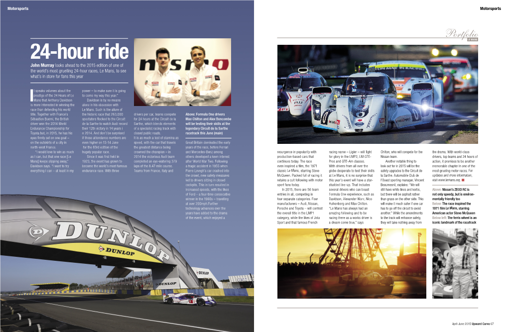 24-Hour Ride John Murray Looks Ahead to the 2015 Edition of One of the World’S Most Gruelling 24-Hour Races, Le Mans, to See What’S in Store for Fans This Year