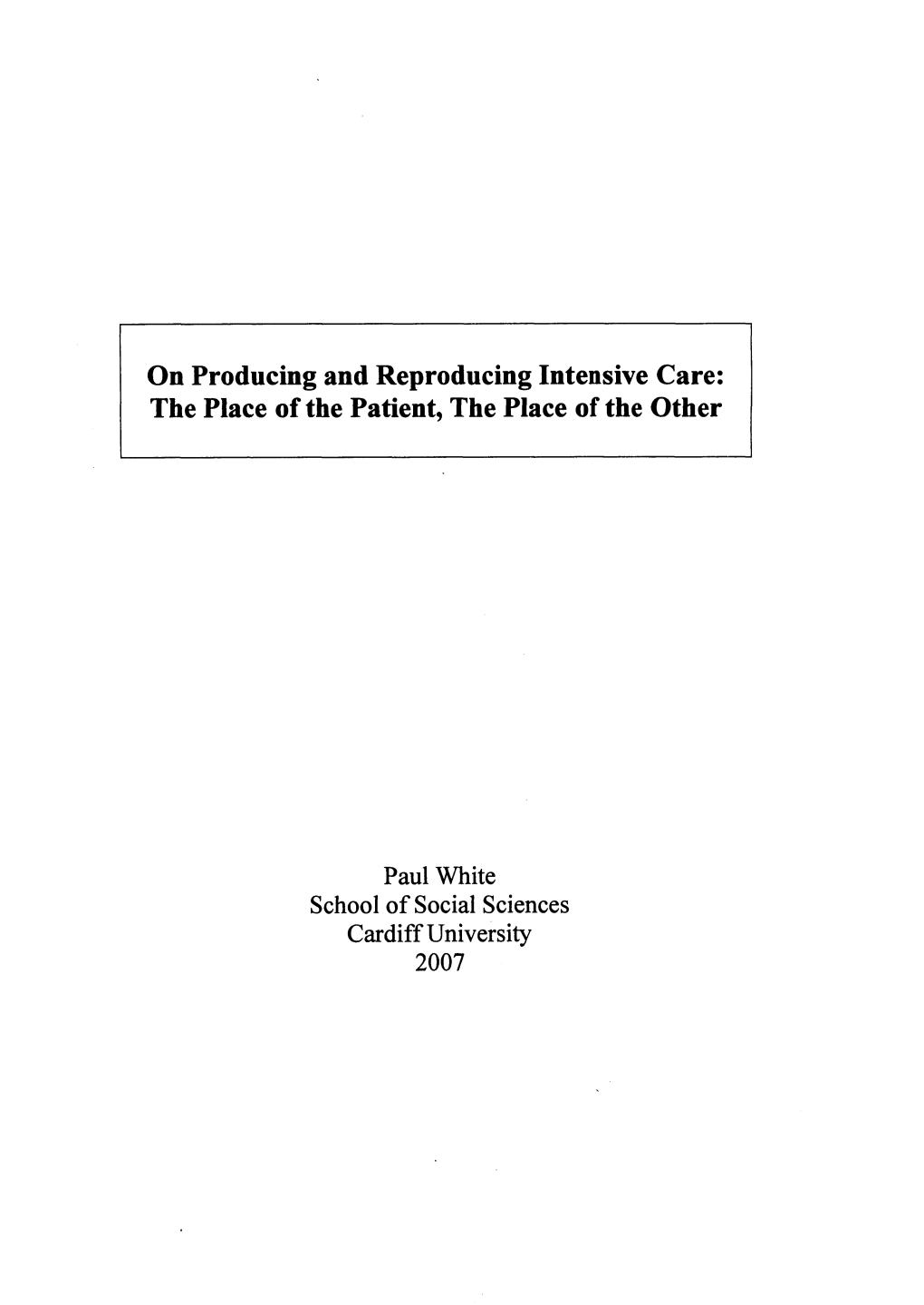 On Producing and Reproducing Intensive Care: the Place of the Patient, the Place of the Other