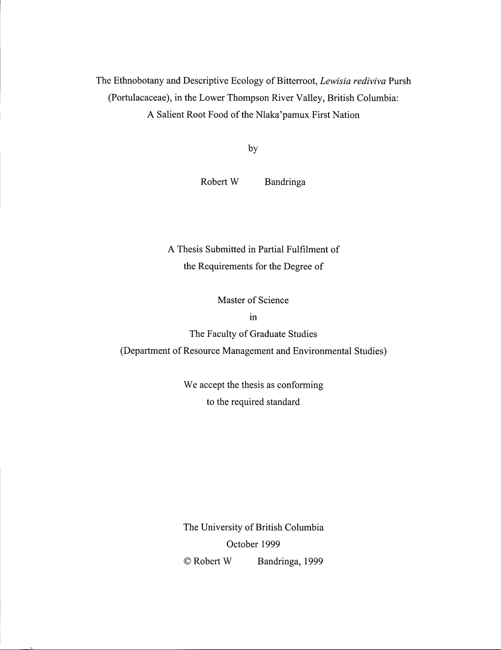 The Ethnobotany and Descriptive Ecology of Bitterroot, Lewisia Rediviva Pursh