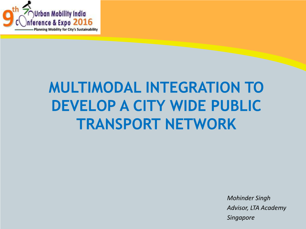 Multimodal Integration to Develop a City Wide Public Transport Network