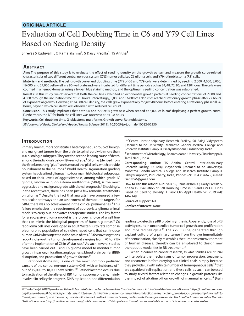 Evaluation of Cell Doubling Time in C6 and Y79 Cell Lines Based on Seeding Density Shreyas S Kuduvalli1, O Ramalakshmi2, S Daisy Precilla3, TS Anitha4