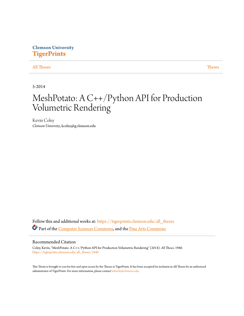 Meshpotato: a C++/Python API for Production Volumetric Rendering Kevin Coley Clemson University, Kcoley@G.Clemson.Edu