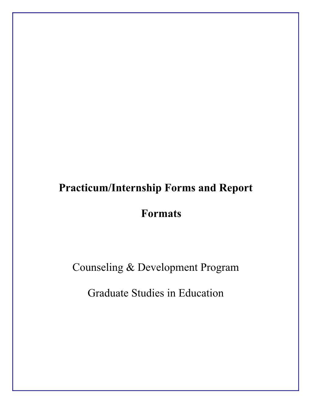 Practicum/Internship Forms and Report Formats