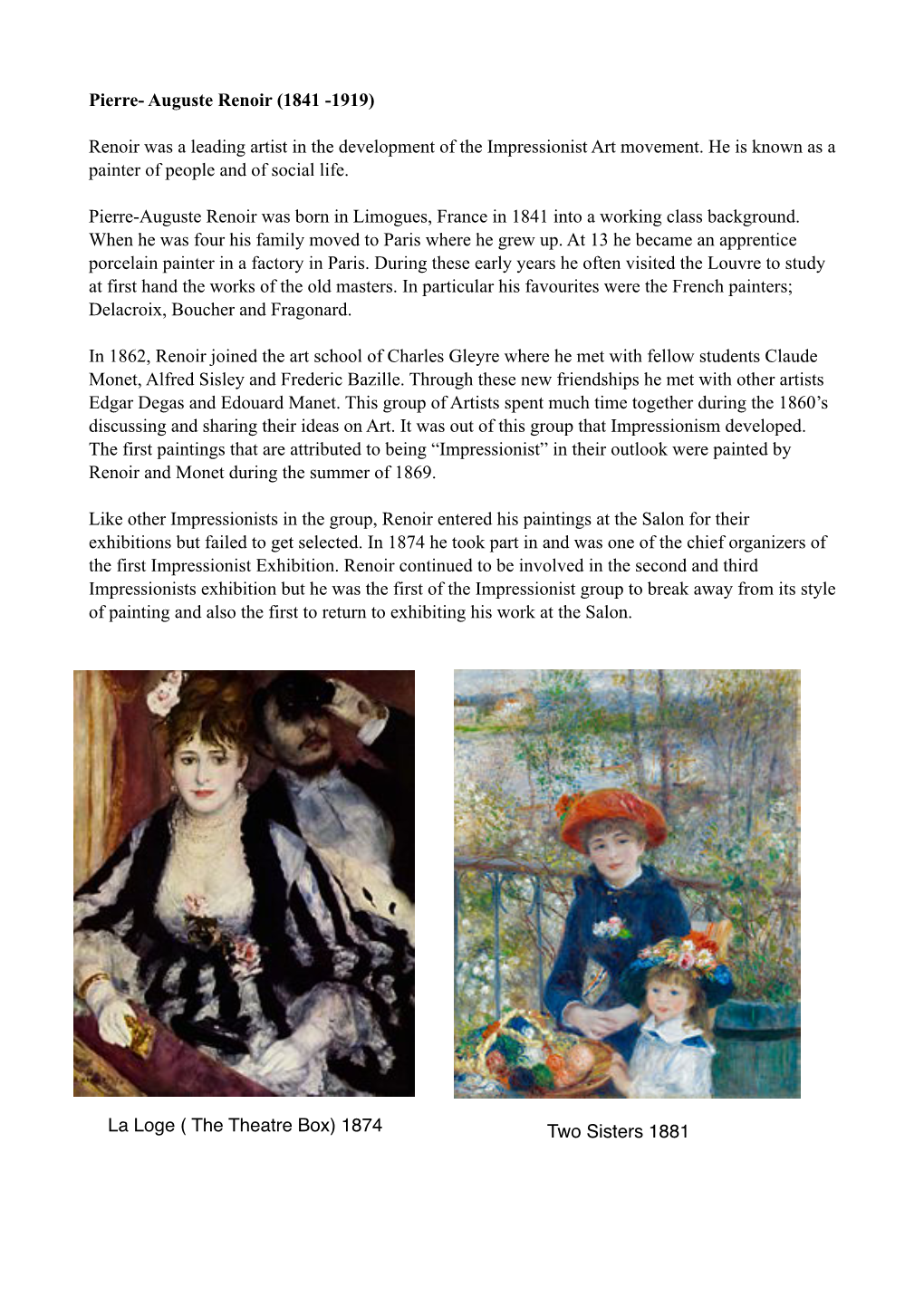 Pierre- Auguste Renoir (1841 -1919) Renoir Was a Leading Artist in The