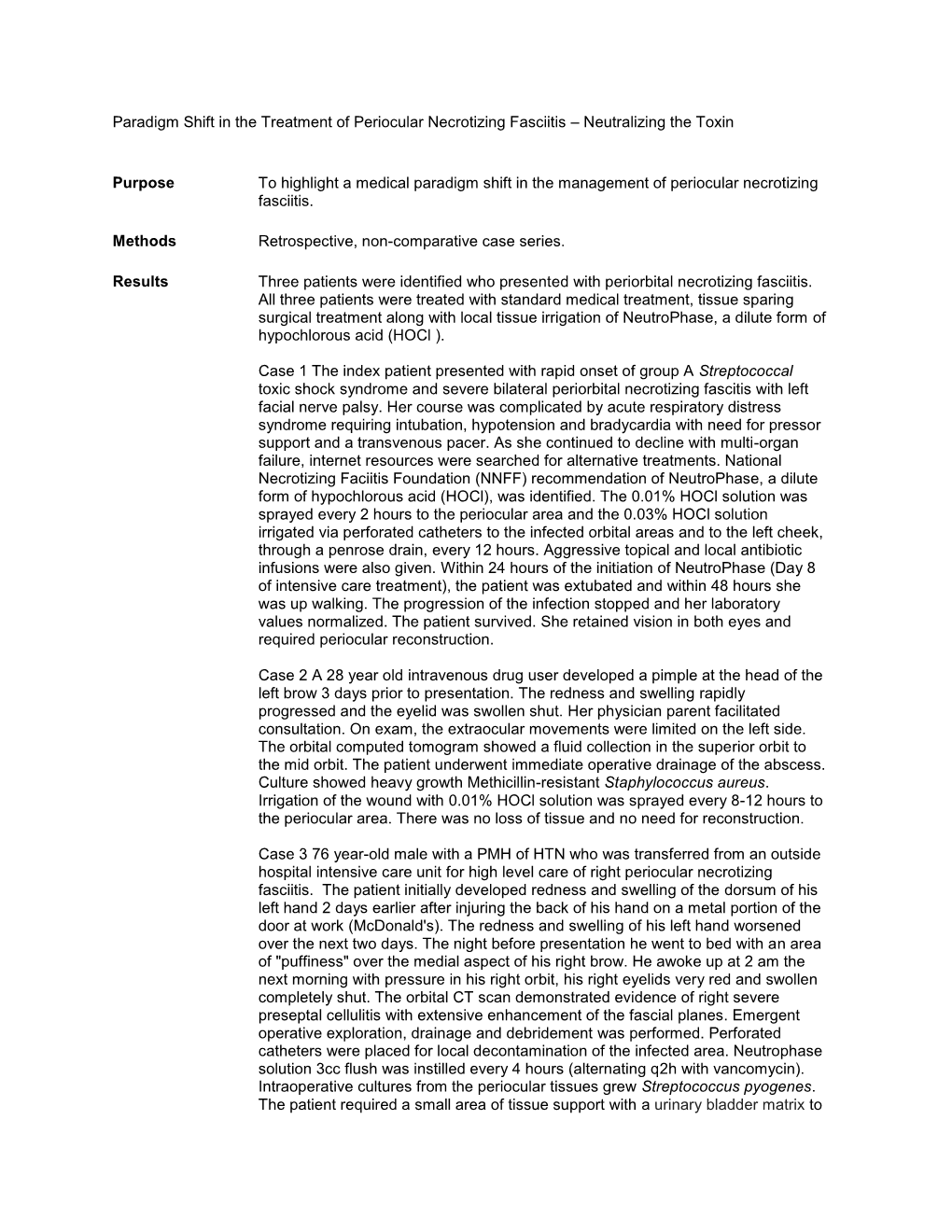 Paradigm Shift in the Treatment of Periocular Necrotizing Fasciitis – Neutralizing the Toxin