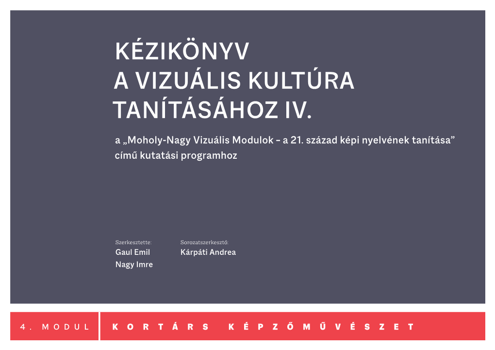 Kézikönyv a Kortárs Képzőművészet Tanításához. Moholy-Nagy Vizuális