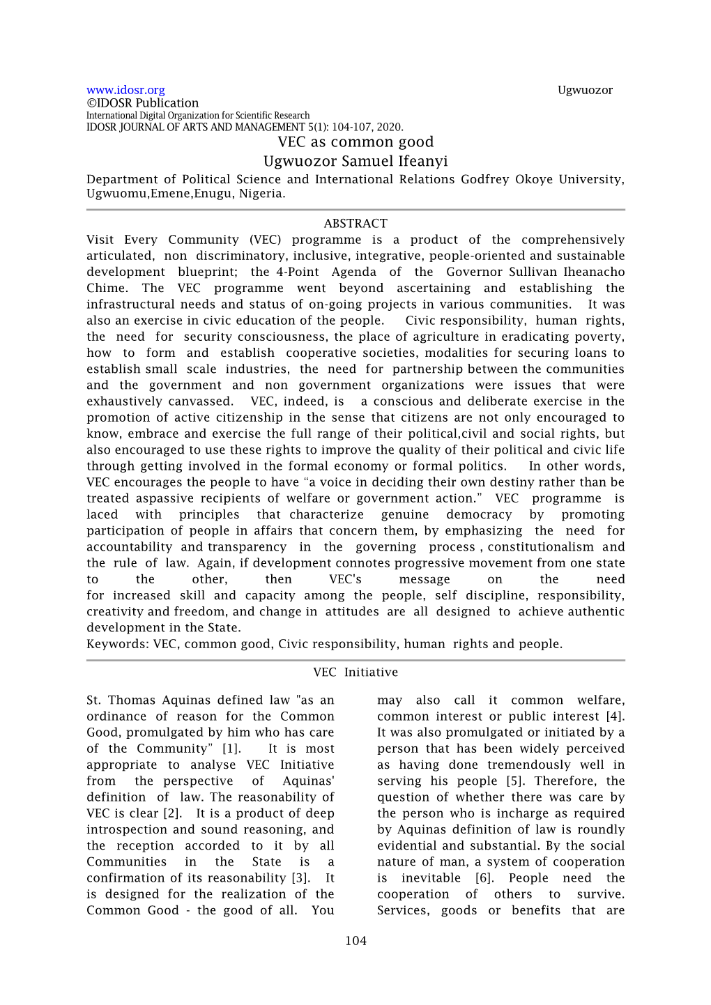 VEC As Common Good Ugwuozor Samuel Ifeanyi Department of Political Science and International Relations Godfrey Okoye University, Ugwuomu,Emene,Enugu, Nigeria