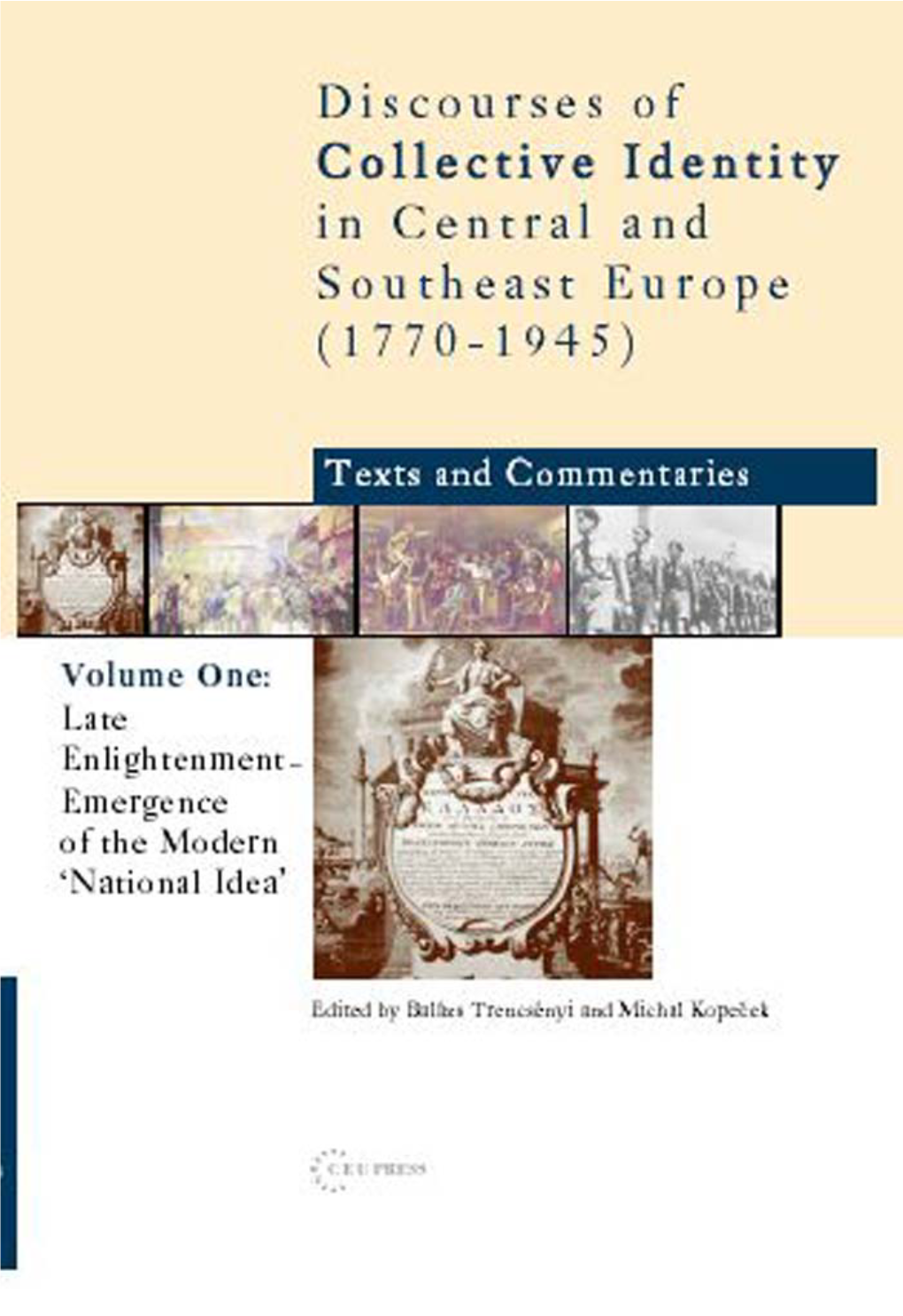 Discourses of Collective Identity in Central and Southeast Europe (1770–1945)