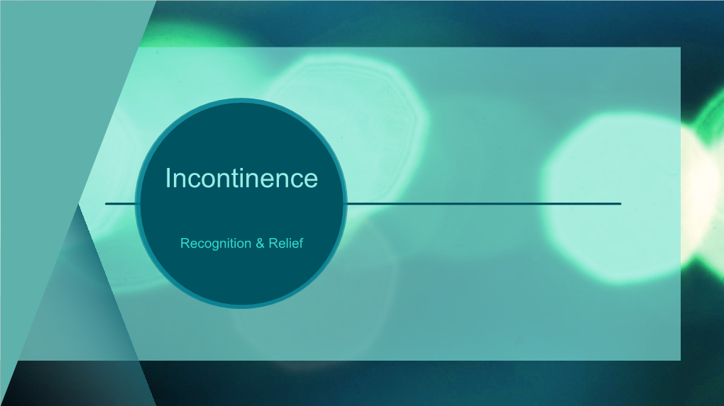 Incontinence