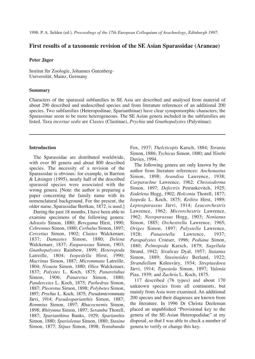 First Results of a Taxonomic Revision of the SE Asian Sparassidae (Araneae)