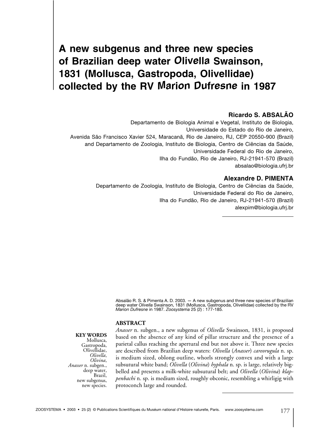 A New Subgenus and Three New Species of Brazilian Deep Water Olivella Swainson, 1831 (Mollusca, Gastropoda, Olivellidae) Collected by the RV Marion Dufresne in 1987