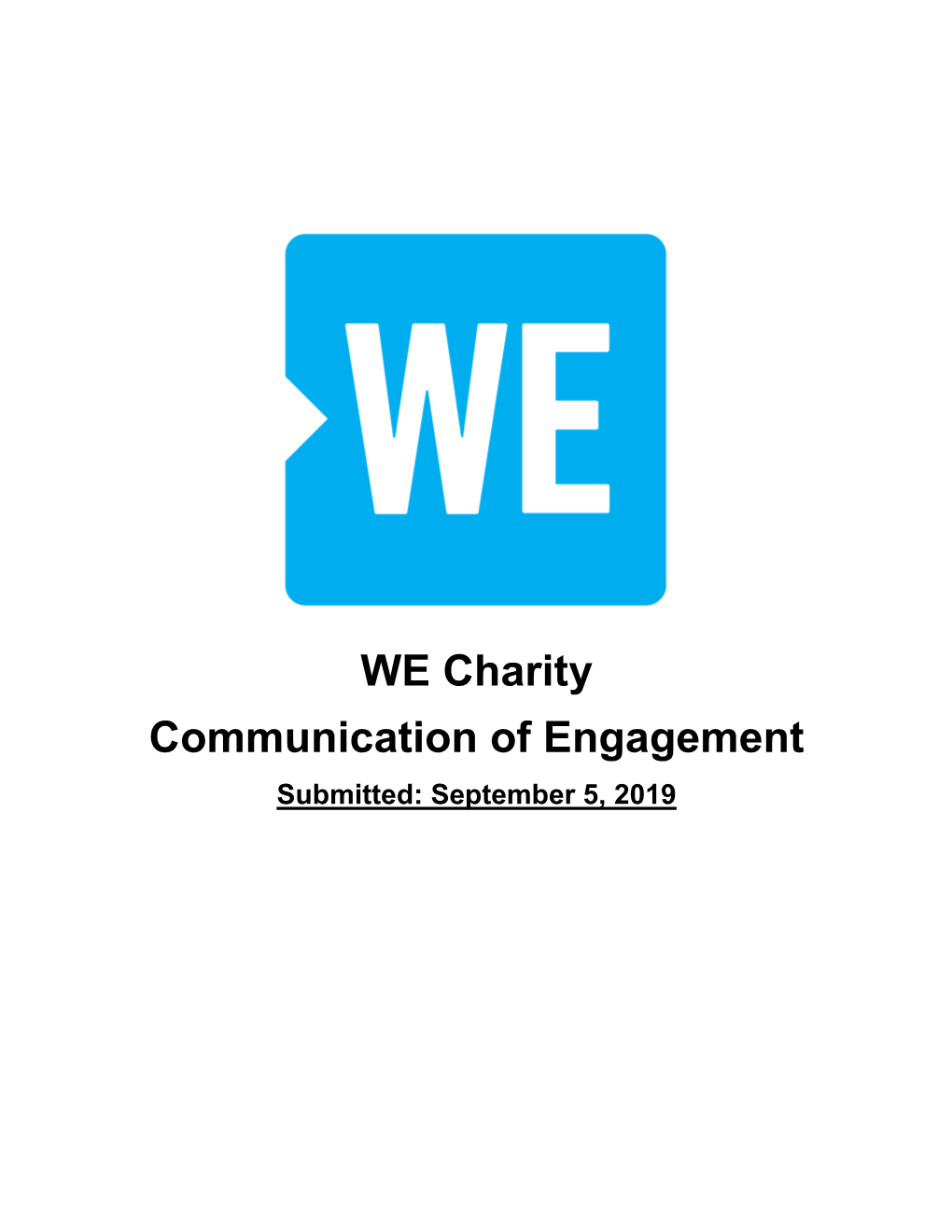 WE Charity Communication of Engagement Submitted: September 5, 2019