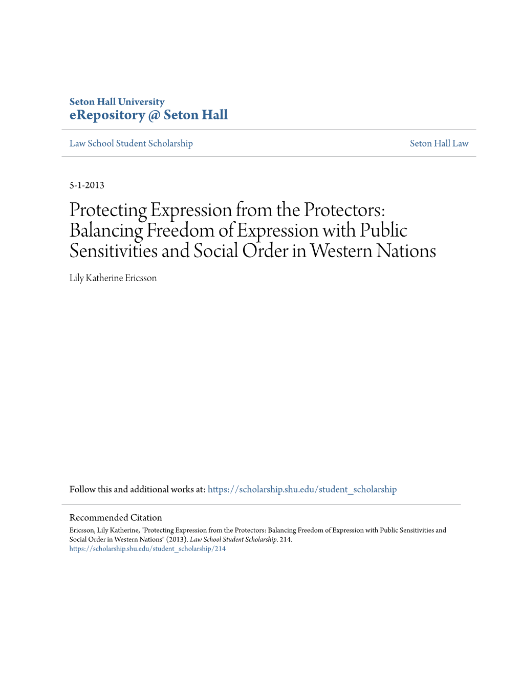 Protecting Expression from the Protectors: Balancing Freedom of Expression with Public Sensitivities and Social Order in Western Nations Lily Katherine Ericsson