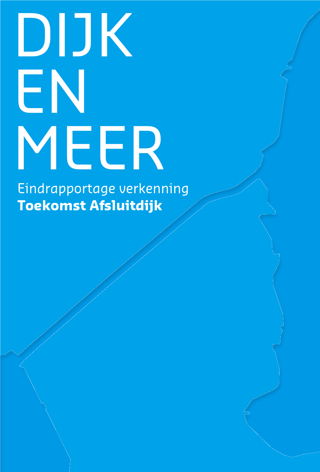 Eindrapportage Verkenning Toekomst Afsluitdijk