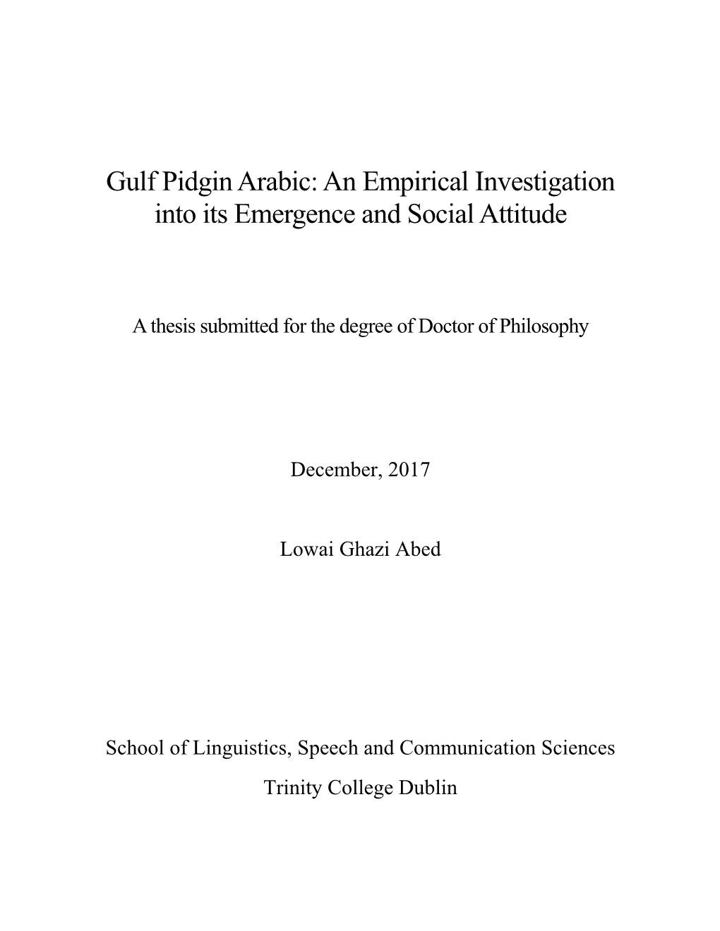 Gulf Pidgin Arabic: an Empirical Investigation Into Its Emergence and Social Attitude