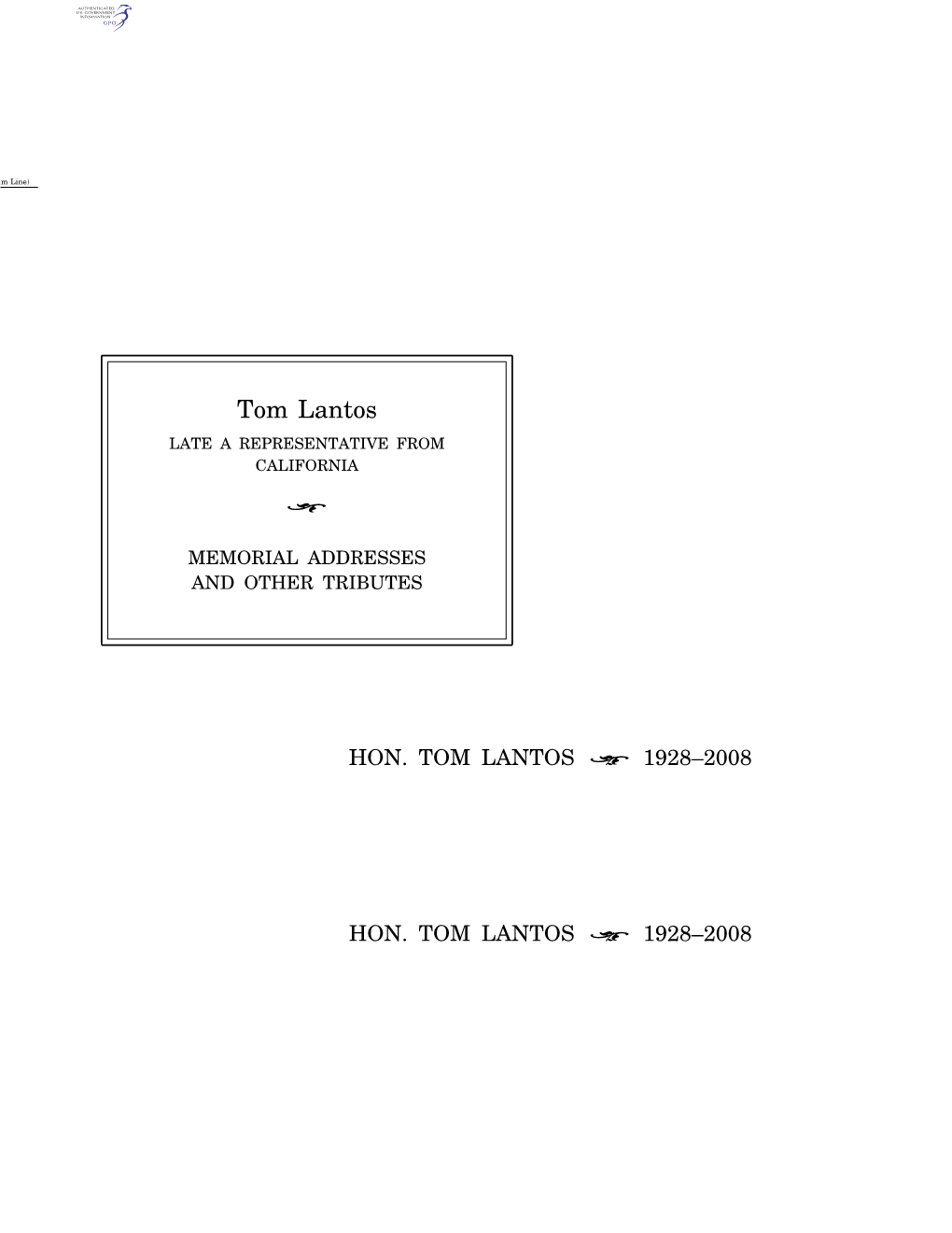 Tom Lantos LATE a REPRESENTATIVE from CALIFORNIA ÷