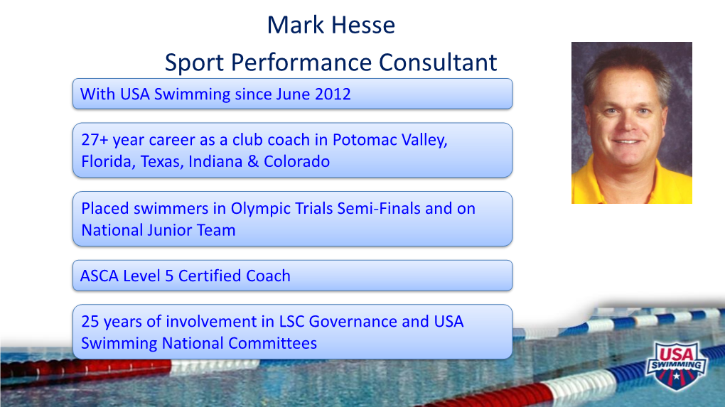 Mark Hesse Sport Performance Consultant with USA Swimming Since June 2012