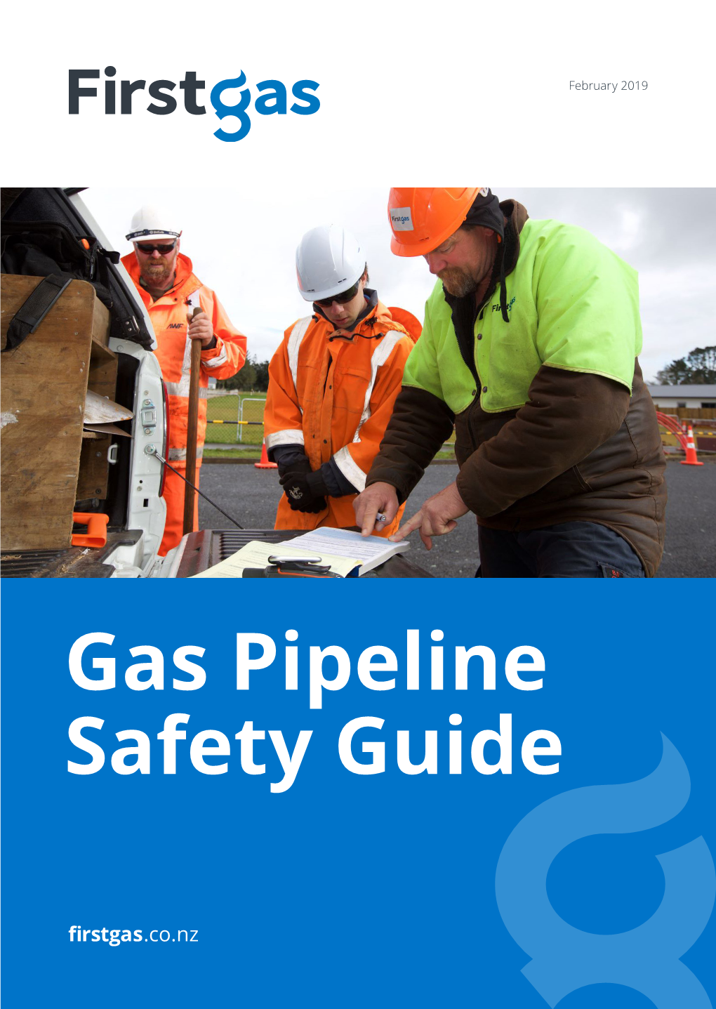 Gas Pipeline Safety Guide at First Gas We Want to Keep All Contents Contractors, Customers and the First Gas’ Services to Help You Work Safely 04 Public Safe