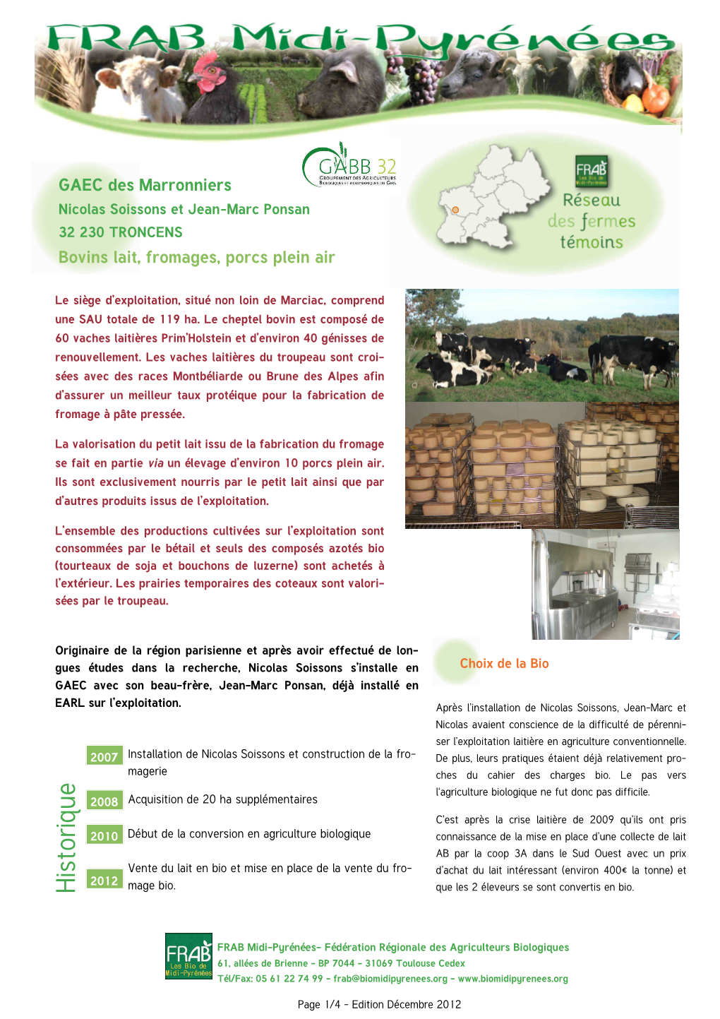 GAEC Des Marronniers Nicolas Soissons Et Jean–Marc Ponsan 32 230 TRONCENS Bovins Lait, Fromages, Porcs Plein Air