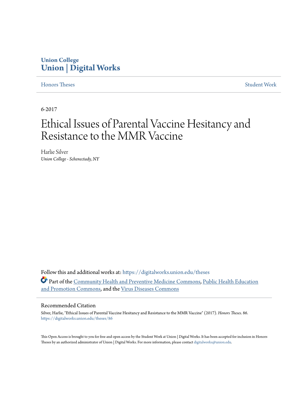 Ethical Issues of Parental Vaccine Hesitancy and Resistance to the MMR Vaccine Harlie Silver Union College - Schenectady, NY