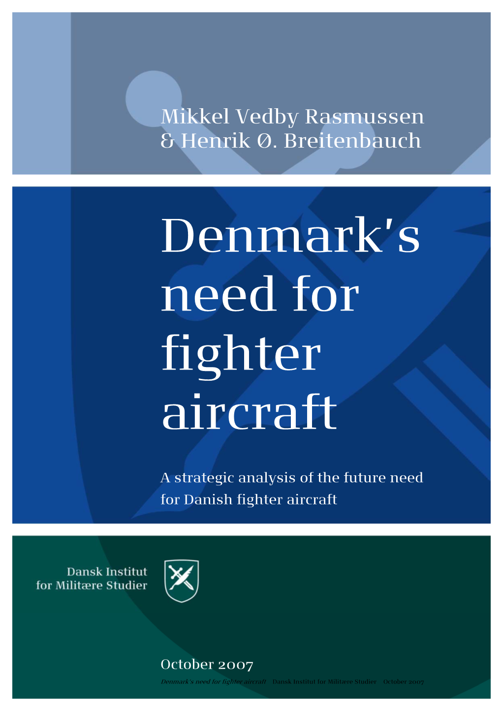 To Read the Report on Denmark's Need for Fighter Aircraft