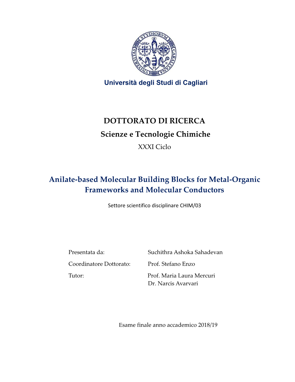 DOTTORATO DI RICERCA Scienze E Tecnologie Chimiche Anilate-Based Molecular Building Blocks for Metal-Organic Frameworks And