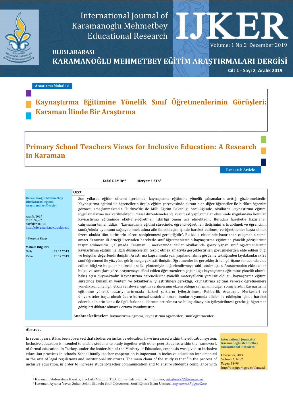 INTERNATIONAL JOURNAL of KARAMANOGLU MEHMETBEY EDUCATIONAL RESEARCH Uluslararası Karamanoğlu Mehmetbey Eğitim Araştırmaları Dergisi 81 Erdal DEMİR, Meryem USTA