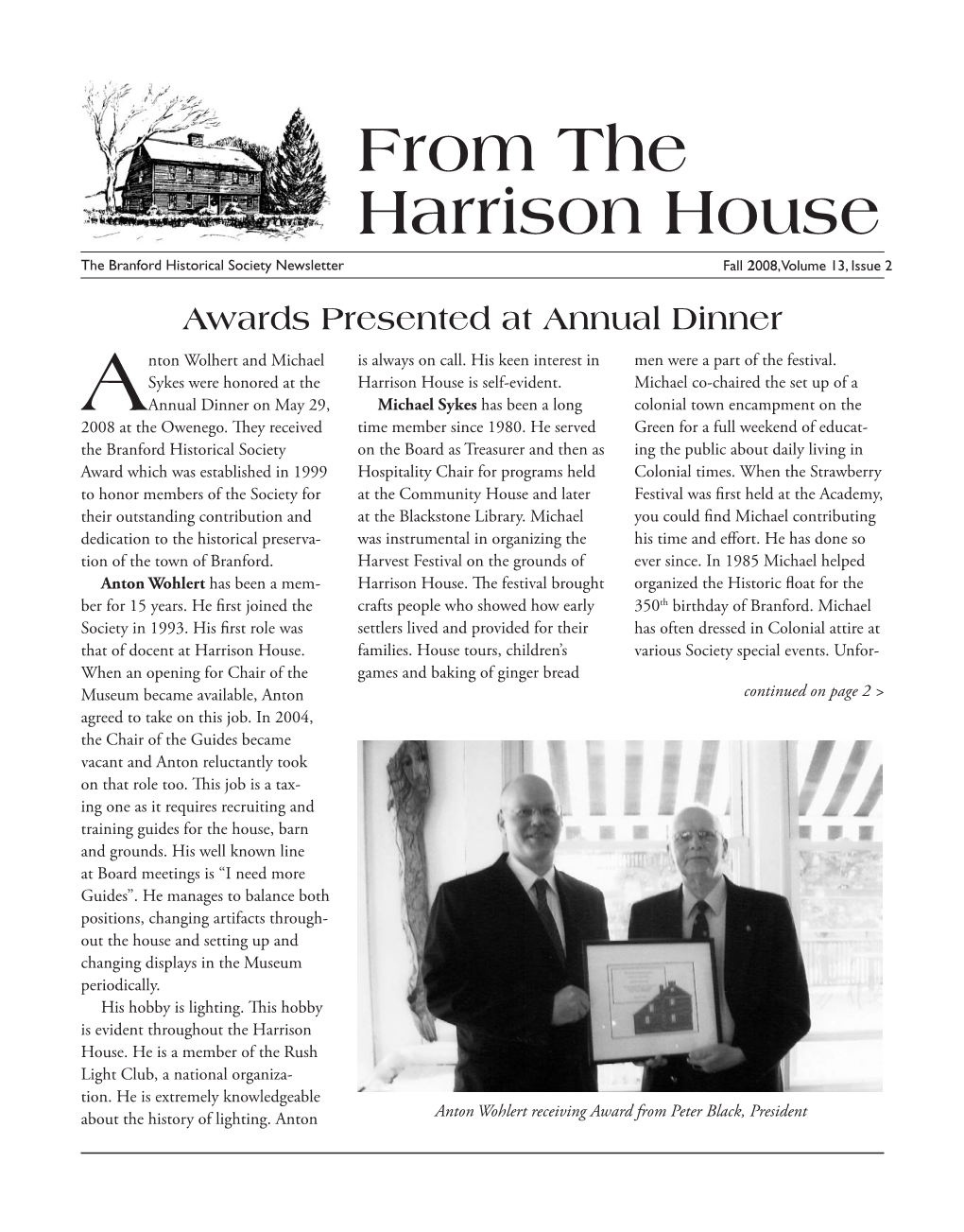 From the Harrison House the Branford Historical Society Newsletter Fall 2008, Volume 13, Issue 2 Awards Presented at Annual Dinner
