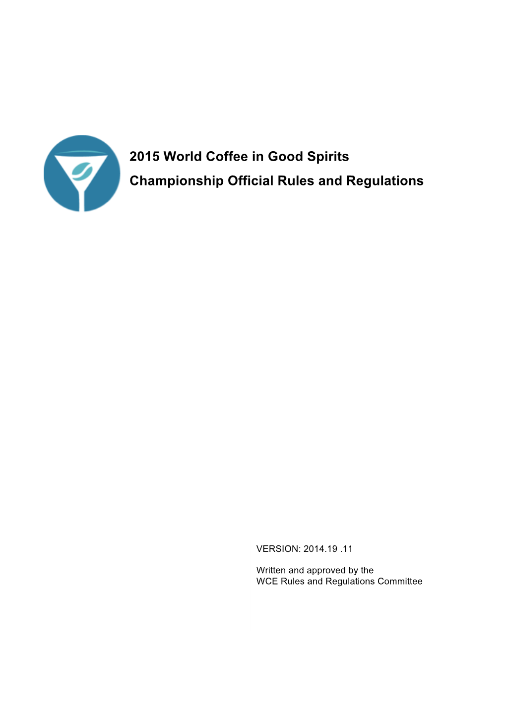 2015 World Coffee in Good Spirits Championship Official Rules and Regulations