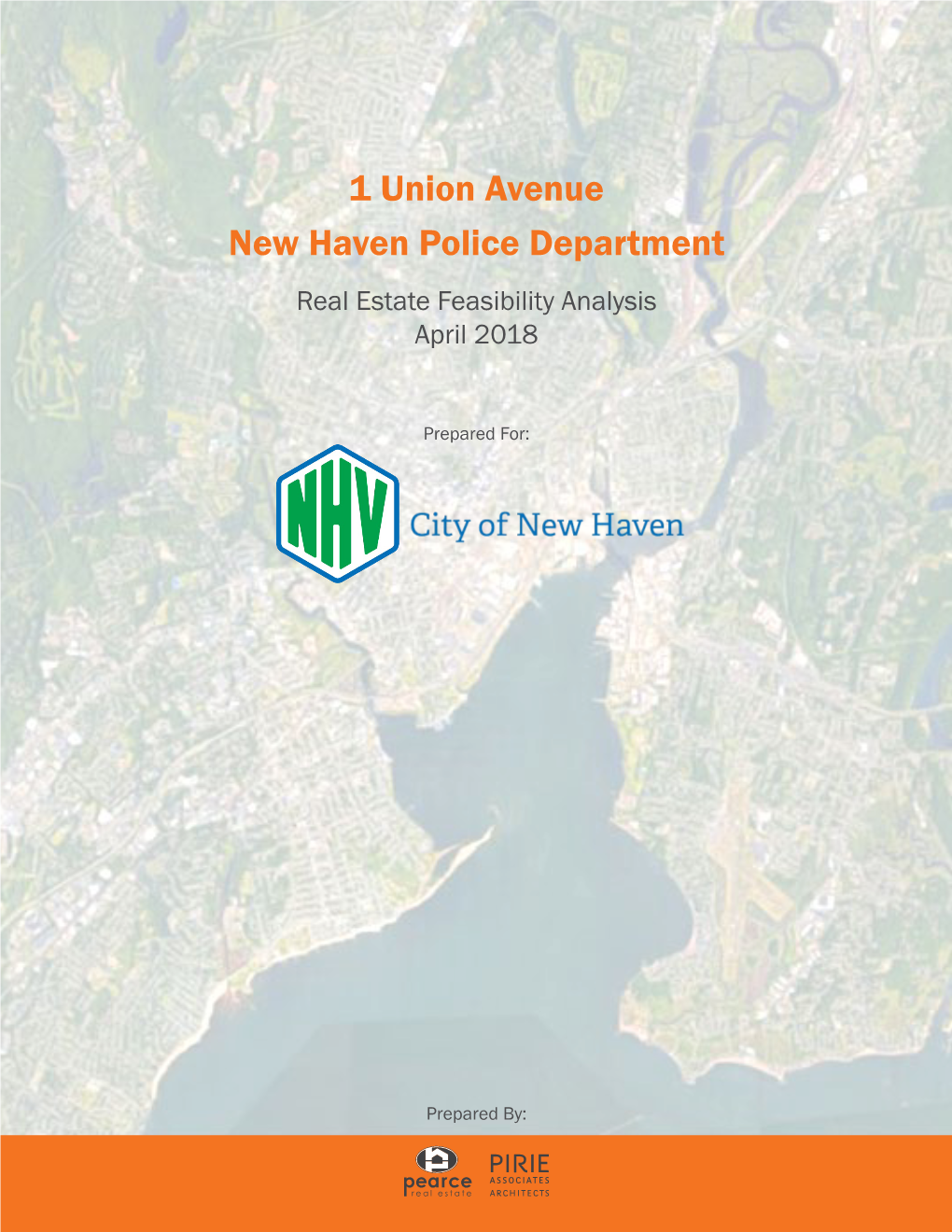 1 Union Avenue New Haven Police Department Real Estate Feasibility Analysis April 2018