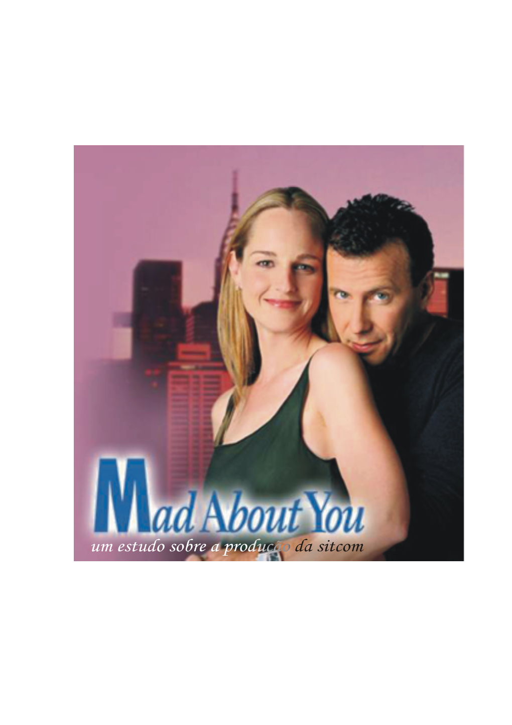 MAD ABOUT YOU Um Estudo Sobre a Produção Da Sitcom