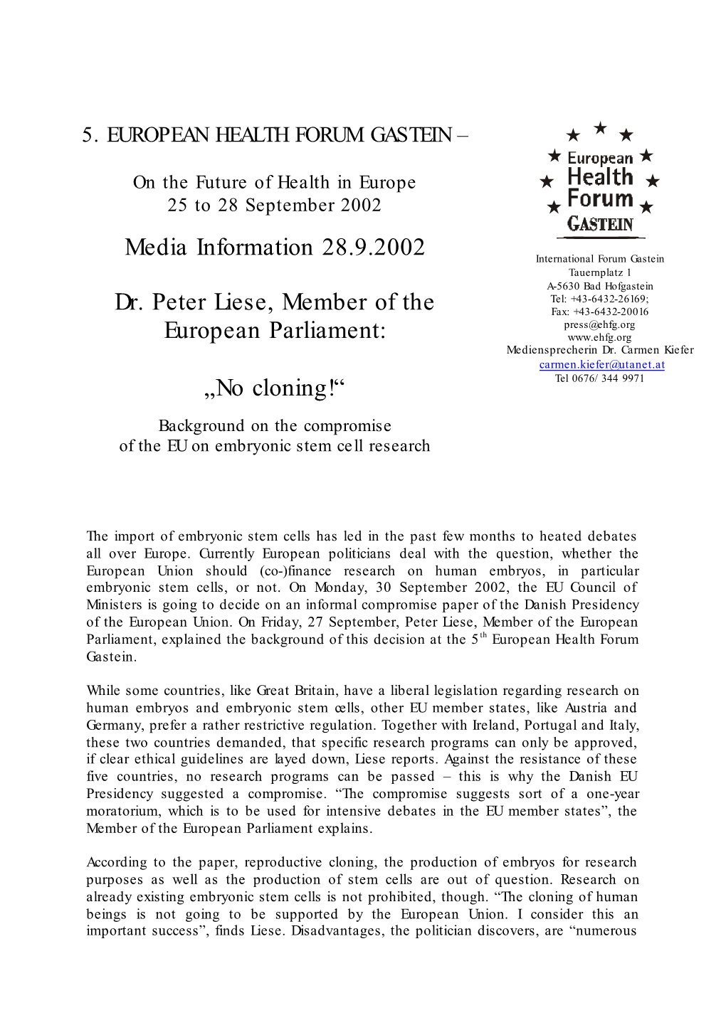 Media Information 28.9.2002 Dr. Peter Liese, Member of the European