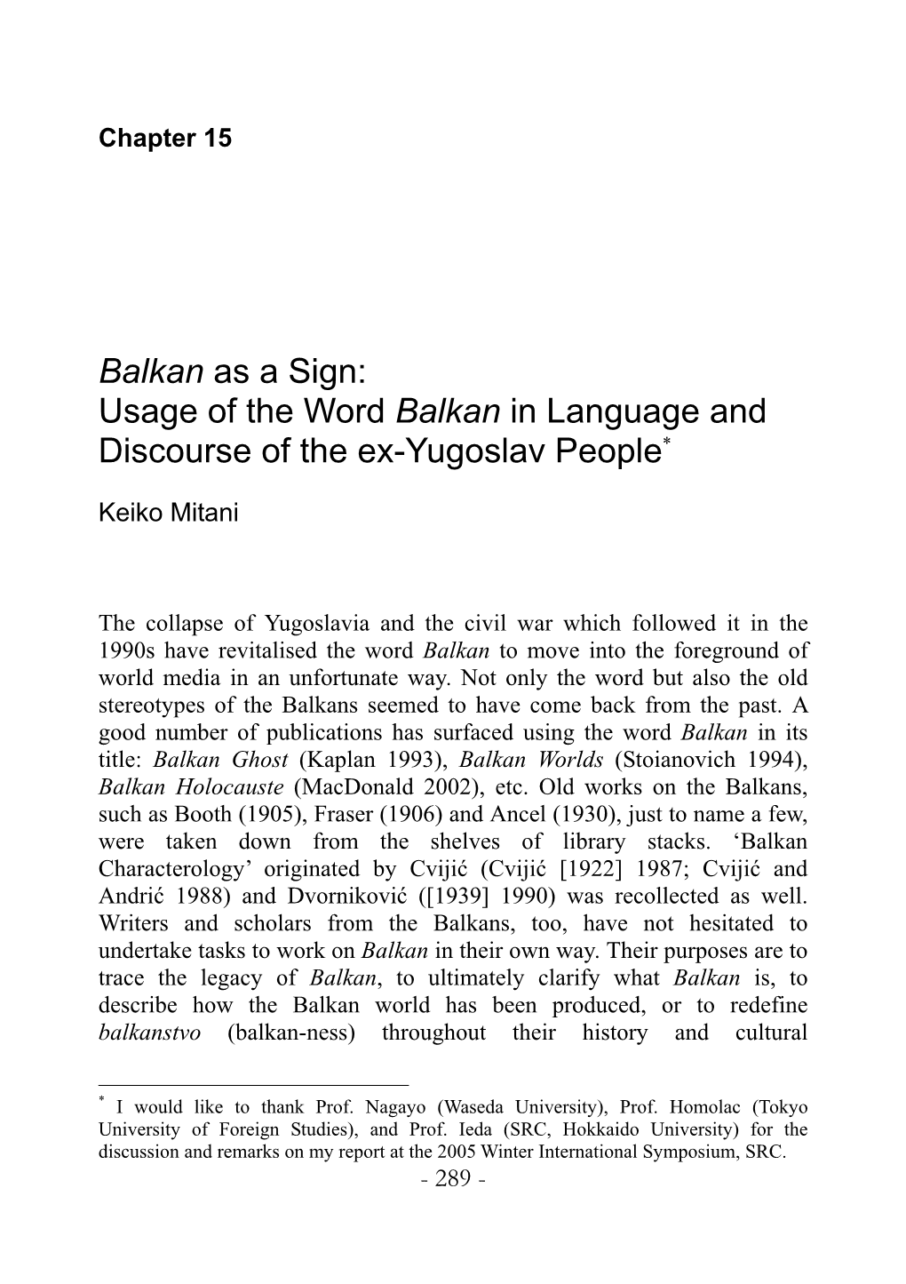 Balkan As a Sign: Usage of the Word Balkan in Language and Discourse of the Ex-Yugoslav People*