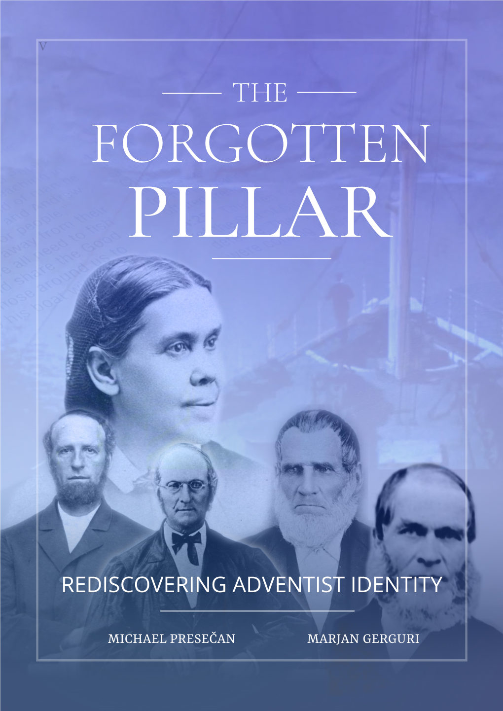 The Forgotten Pillar-Rediscovering Adventist Identity By