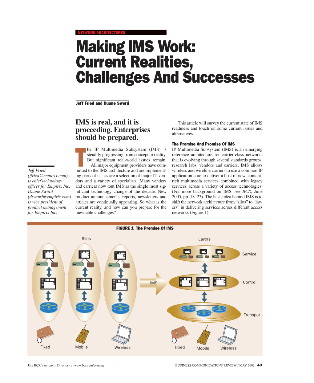 Making IMS Work: Current Realities, Challenges and Successes