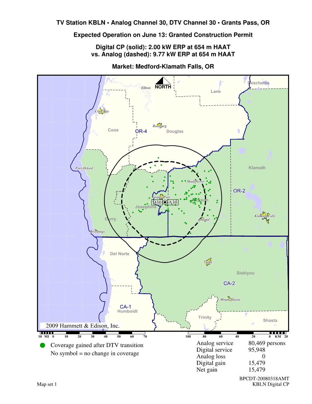 ©2009 Hammett & Edison, Inc. TV Station KBLN • Analog Channel 30, DTV Channel 30 • Grants Pass, OR Expected Operation O